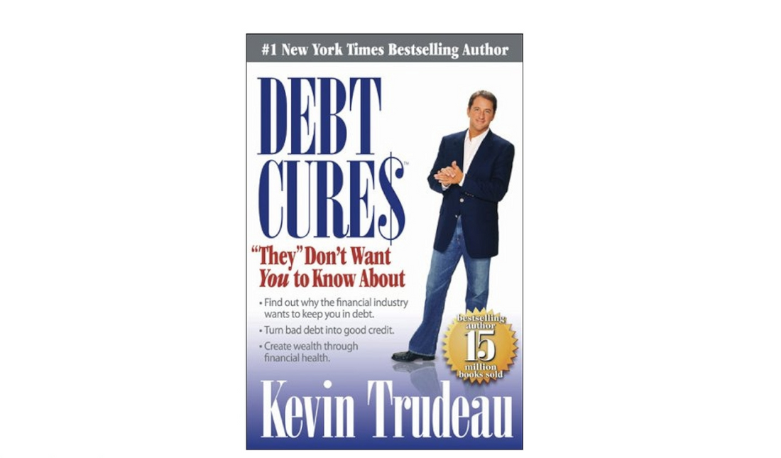 Debt Cures: Kevin Trudeau's Guide to Financial Freedom