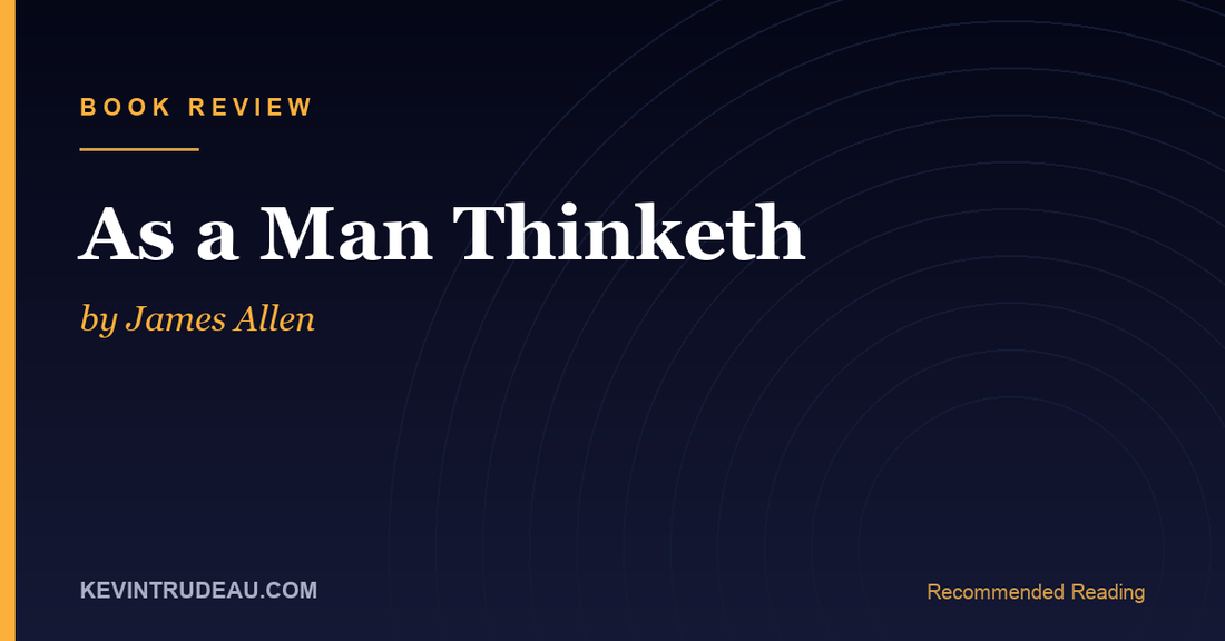 As a Man Thinketh by James Allen Book Review: The 1903 Original