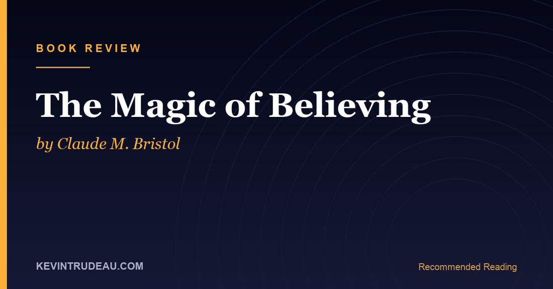 The Magic of Believing by Claude M. Bristol Book Review (1948)