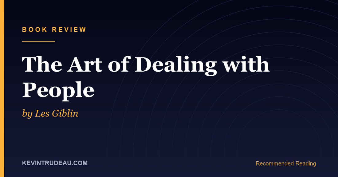 The Art of Dealing with People by Les Giblin Book Review