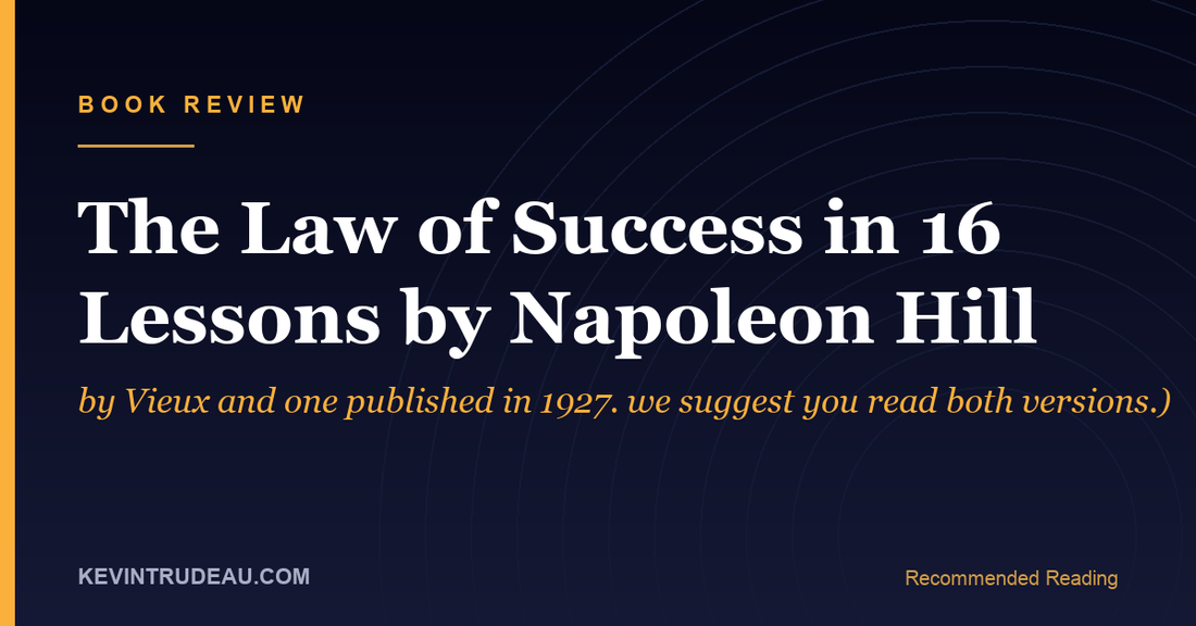 The Law of Success by Napoleon Hill Book Review: The Full 16-Lesson Course