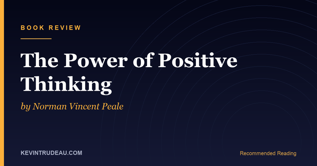 The Power of Positive Thinking by Norman Vincent Peale Book Review