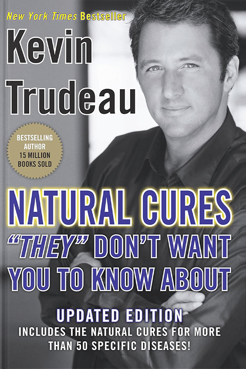 Natural Cures "They" Don't Want You To Know About by Kevin Trudeau