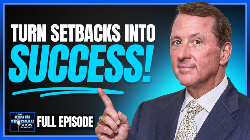 The Kevin Trudeau Show: Limitless - Turn Setbacks into Success